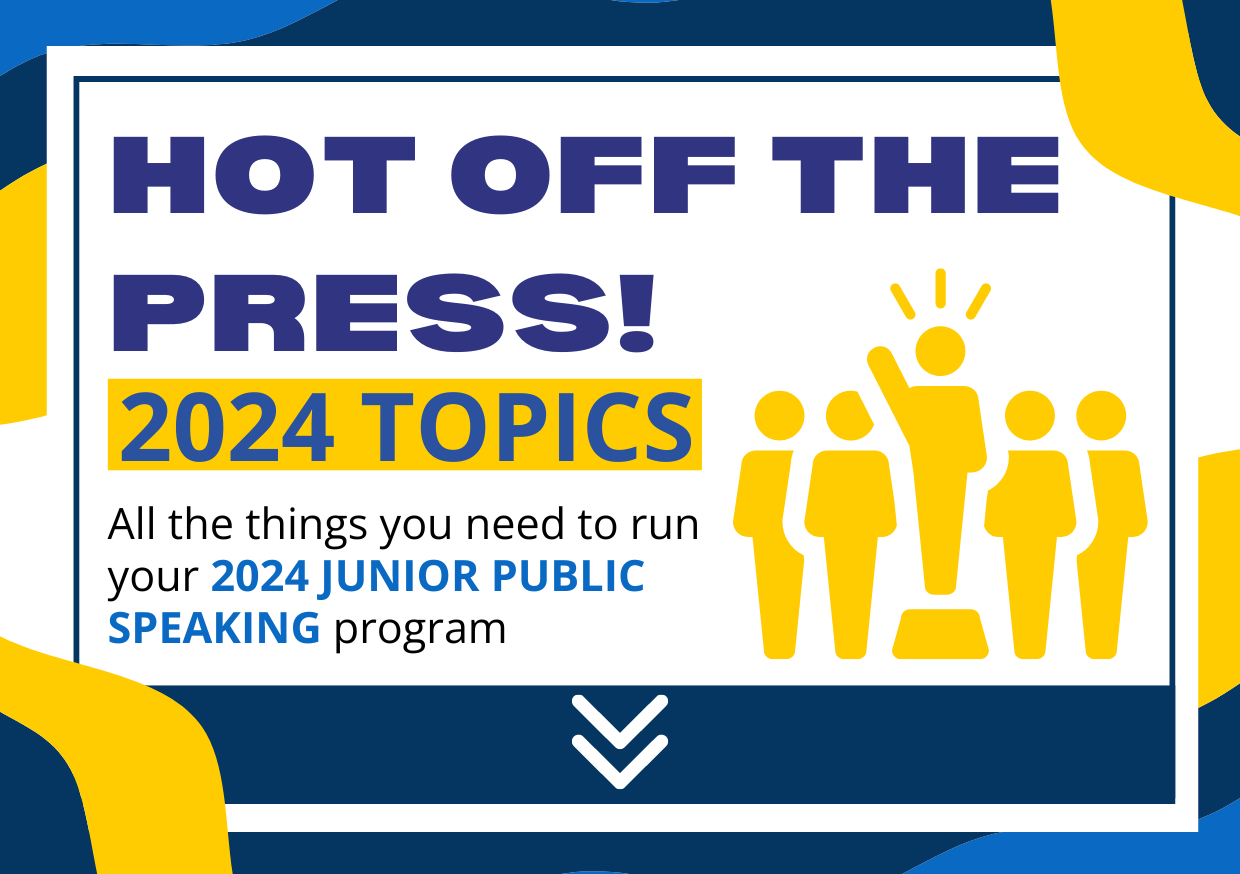 All the things you need to run your 2024 JUNIOR PUBLIC SPEAKING program